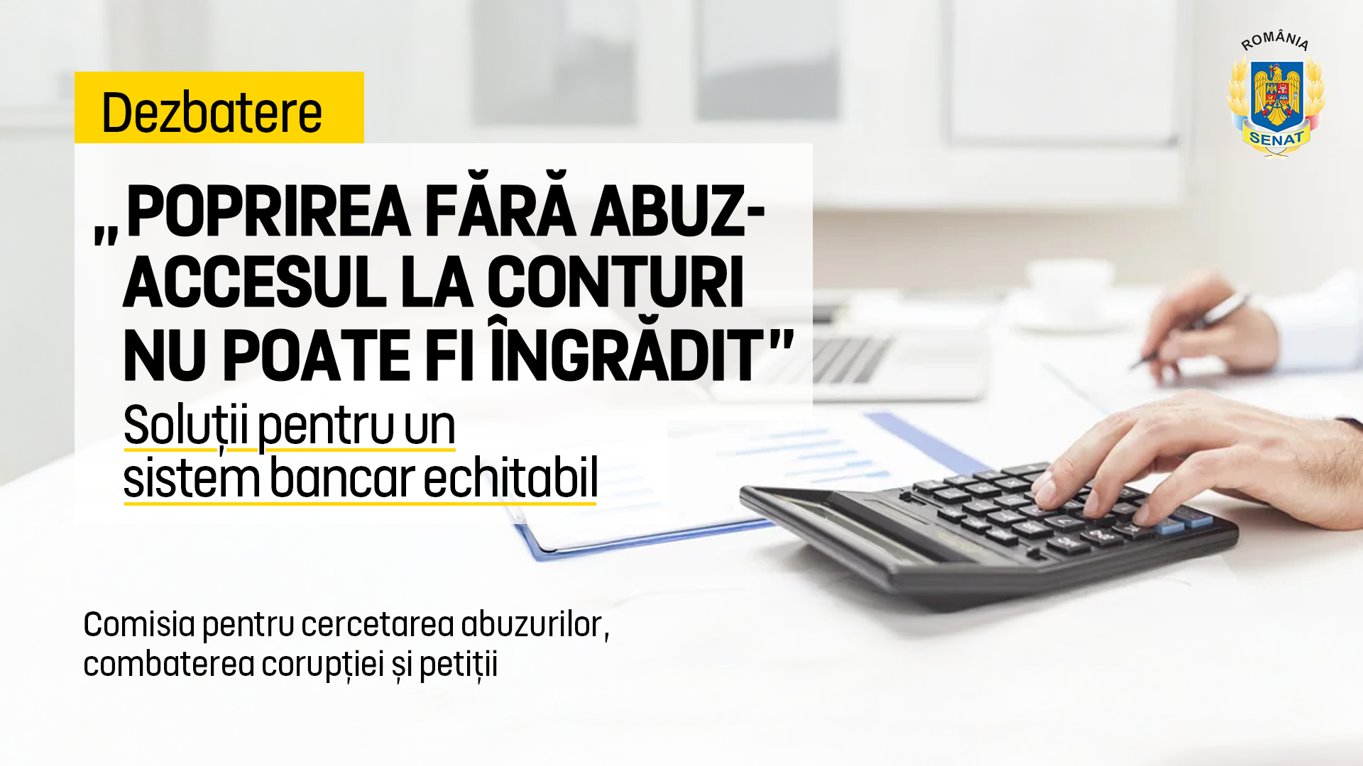 “Poprirea fără abuz – accesul la conturi nu poate fi îngrădit. Soluții pentru un sistem bancar echitabil”